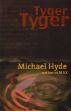 Michael Hyde Tyger Tyger